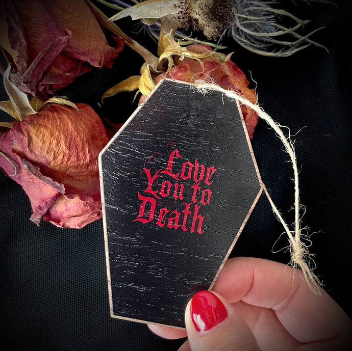 Love You To Death Die Cut Wooden Ornament