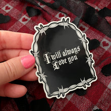 Load image into Gallery viewer, I Will Always Love You Glow in the Dark Sticker