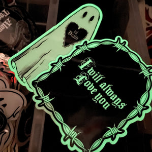I Will Always Love You Glow in the Dark Sticker